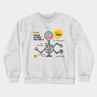 Vacuum  Cleaner Robot Of The Future Crewneck Sweatshirt